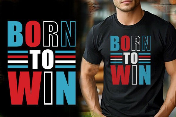 BORN to WIN VECTOR TSHIRT DESIGN