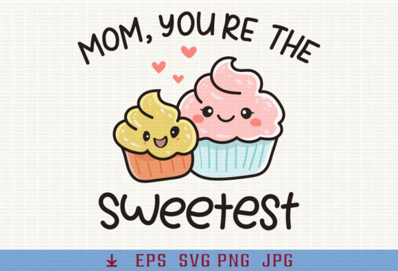 Mom Pun Cupcake Funny Mama Mother s Day Graphics