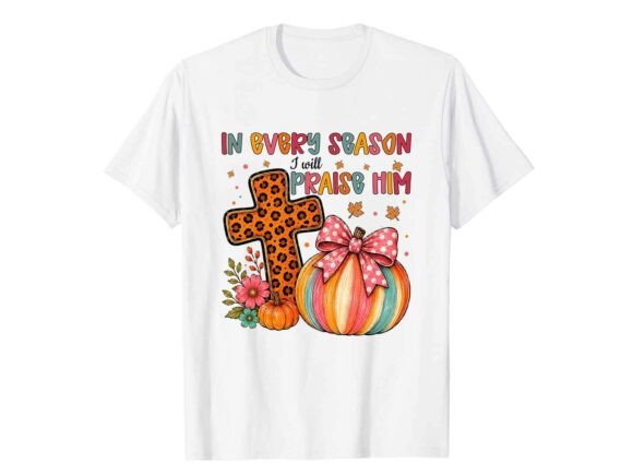 Praise Him Pumpkin Fall T-Shirt Graphics