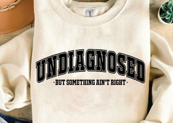 Undiagnosed but Something Ain't Right